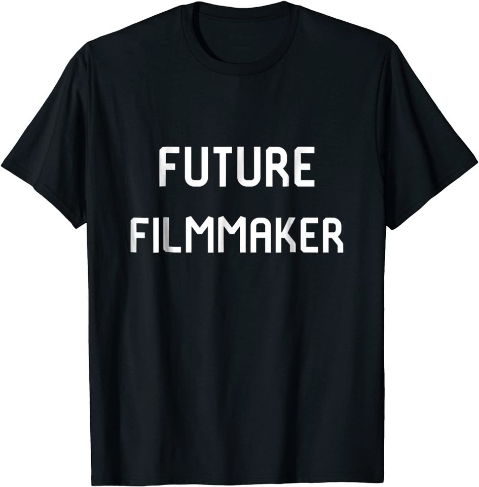 Future Filmmaker Film School Student T Shirt