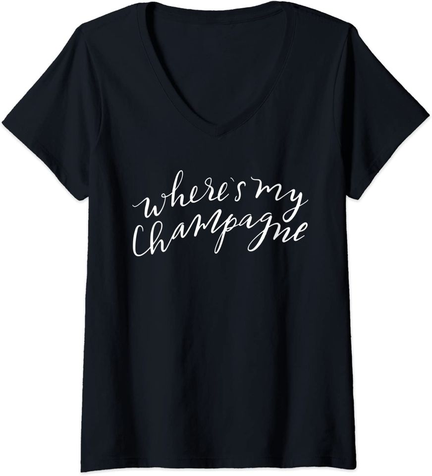 Where's My Champagne T Shirt