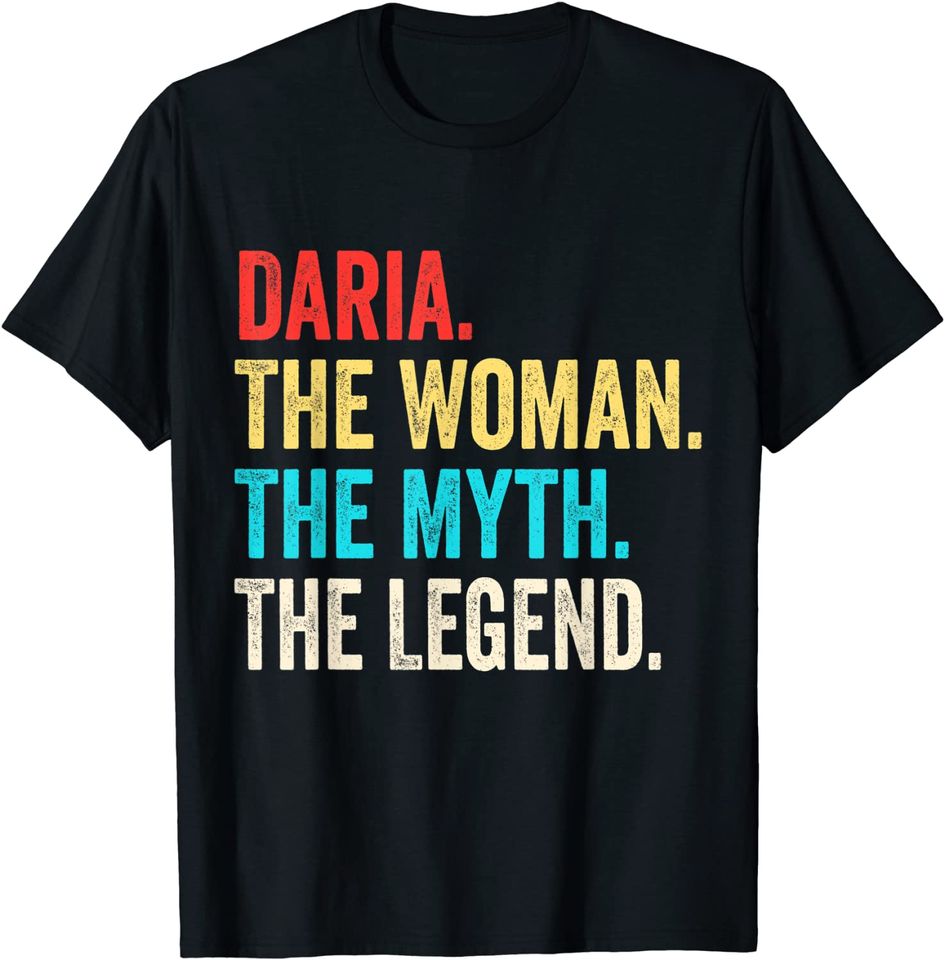 Name Daria The Woman The Myth And The Legend T-Shirt