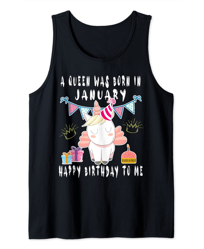 A Queen Was Born In January Happy Birthday To Me Tank Top