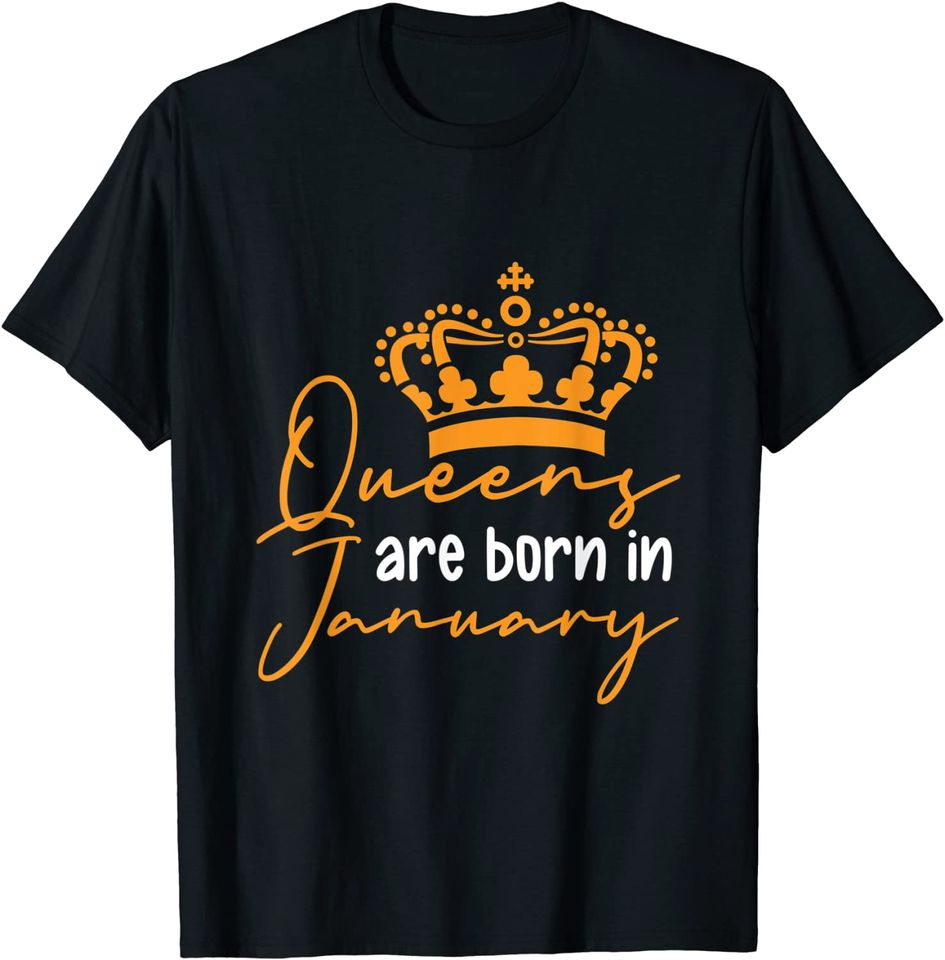 Queens Are Born In January queen celebrants T-Shirt