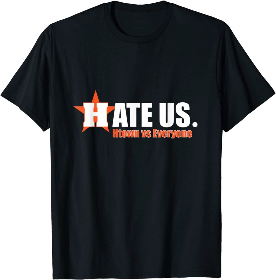 Hate Us Htown vs Everyone Houston Baseball Supporter T-Shirt