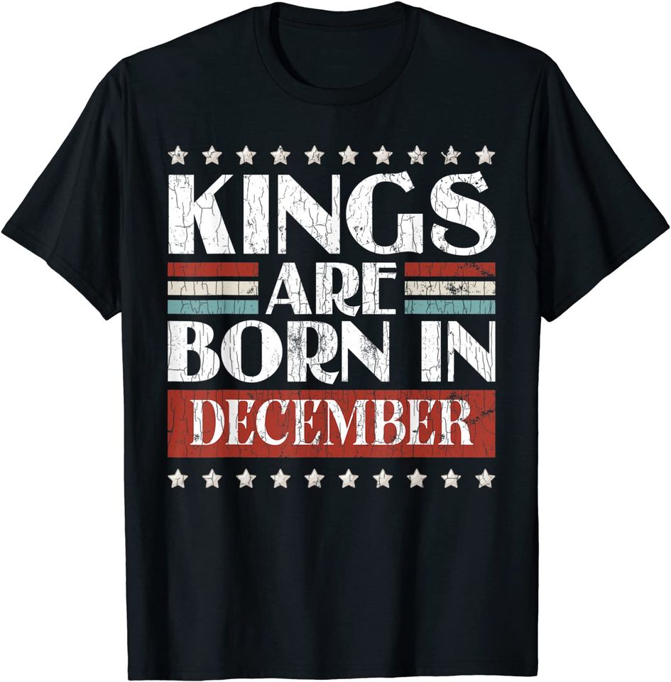Kings Are Born In December T-Shirt