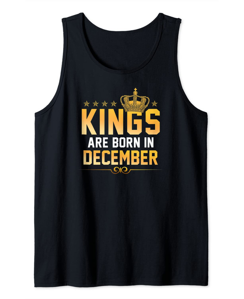 Kings are Born in December Tank Top