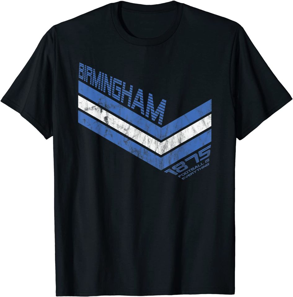 Football Is Everything -Birmingham 80s Retro T Shirt