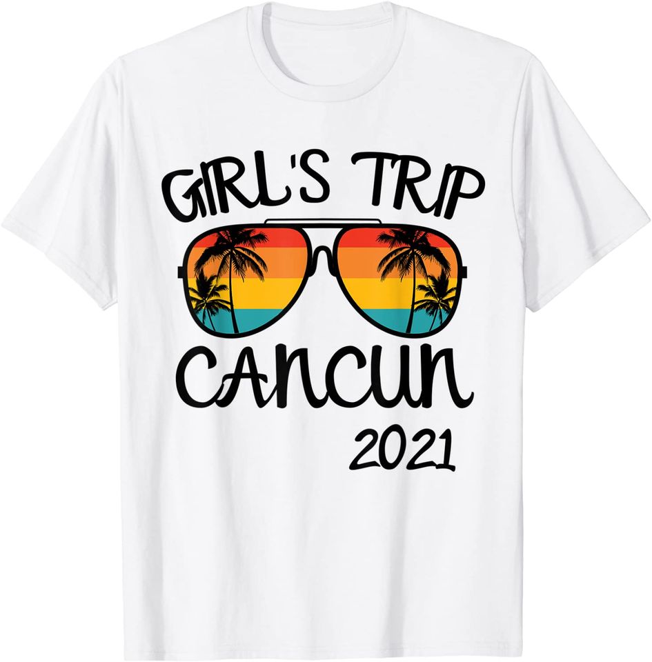 Girls Trip Cancun Mexico 2021 Sunglasses Summer Vacation T-Shirt