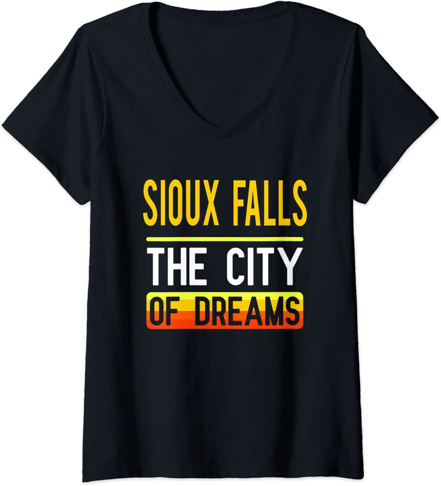 Womens Sioux Falls The City Of Dreams South Dakota Souvenir Gift V-Neck T-Shirt