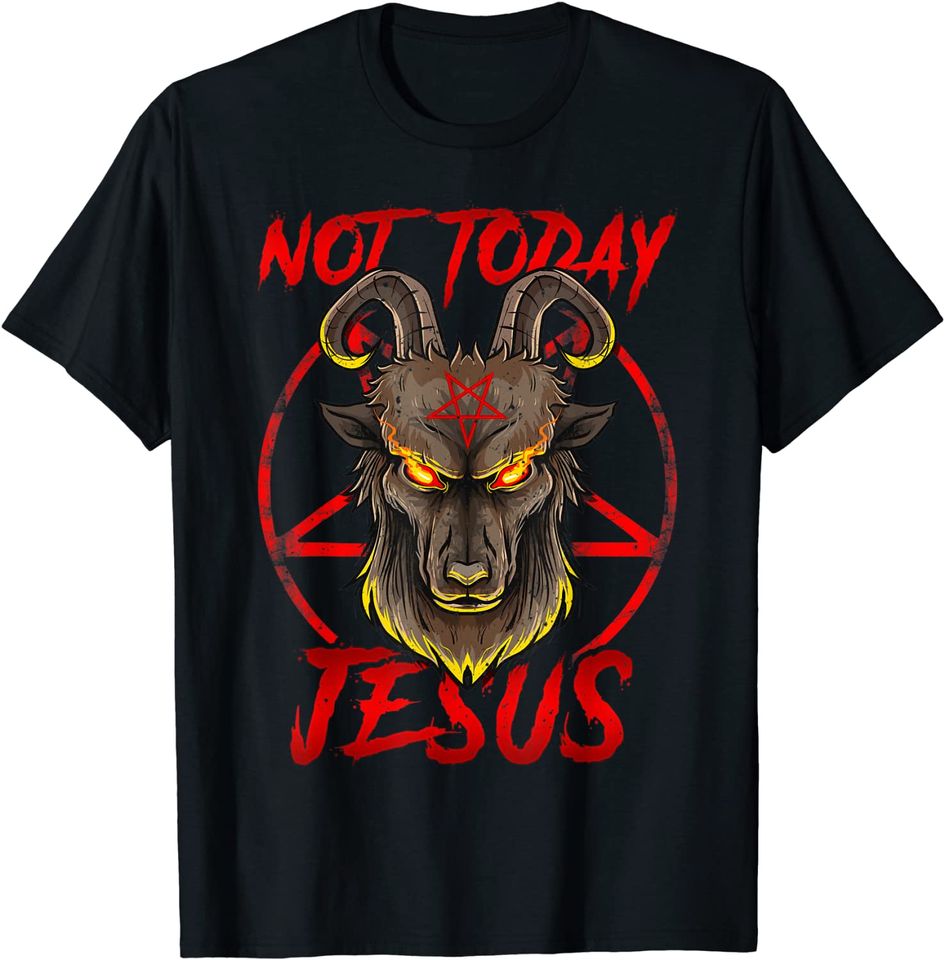 Not Today Jesus - Satan Religion Non-Believer T-Shirt