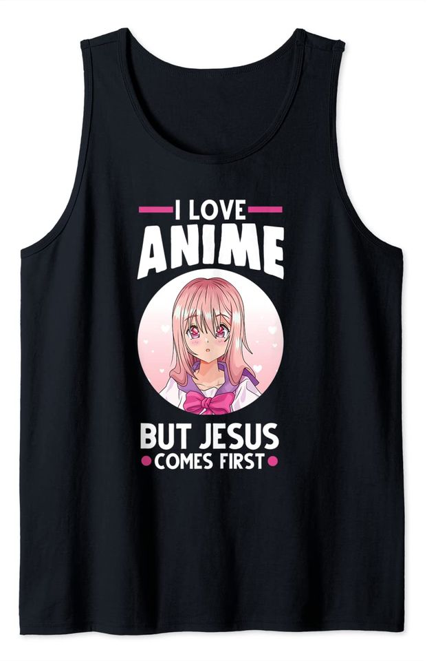 I love Anime but Jesus comes first Anime Tank Top