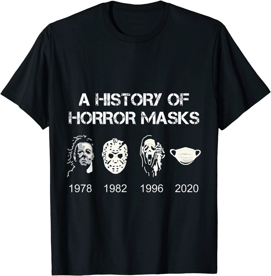 A History of Horror Masks Halloween & Movie T-Shirt
