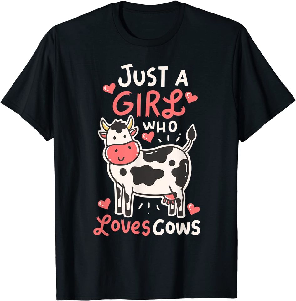 Just A Girl Who Loves Cows Farmer Butcher Milk T-Shirt
