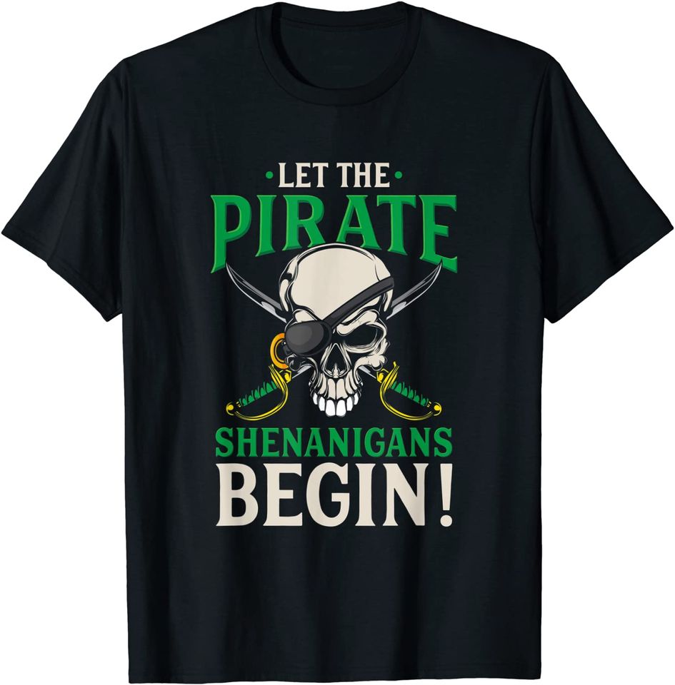 Let The Pirate Shenanigans Begin Halloween T-Shirt
