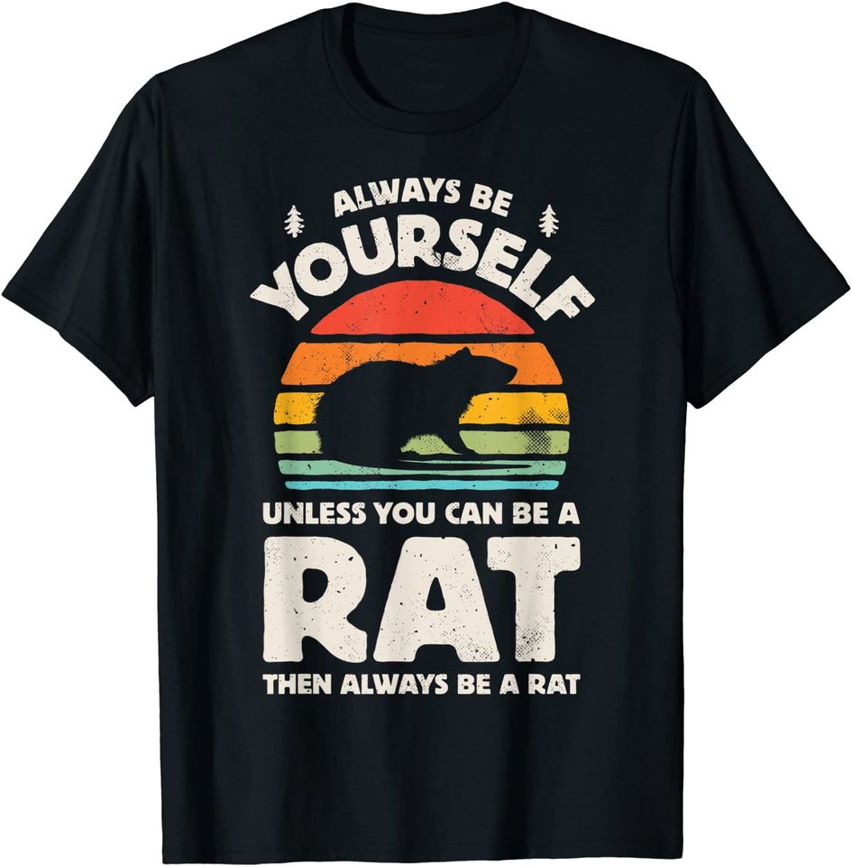 Rat Always Be Yourself Retro Vintage T Shirt