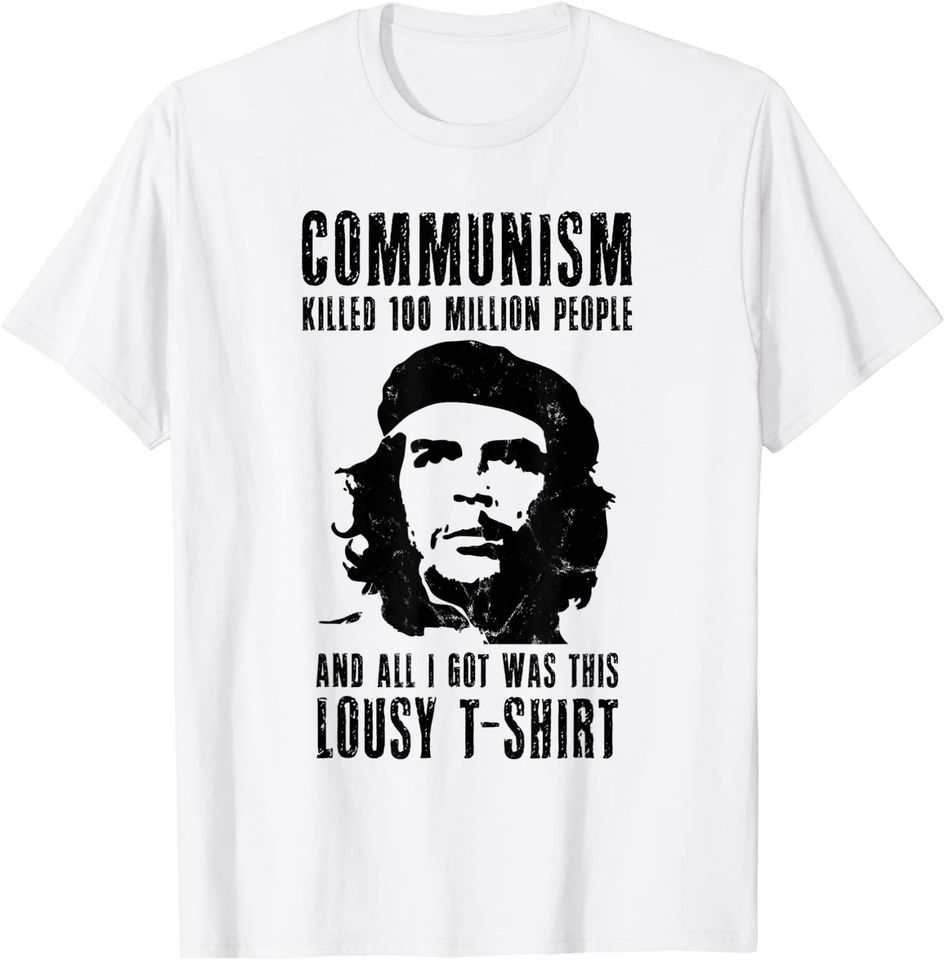 Anti Communist Che Guevara Capitalism Conservative T-Shirt