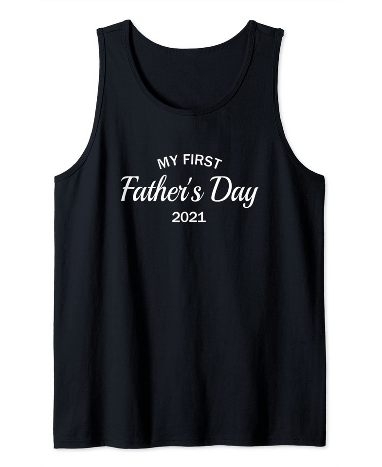 My First Fathers Day 2021 Tank Top