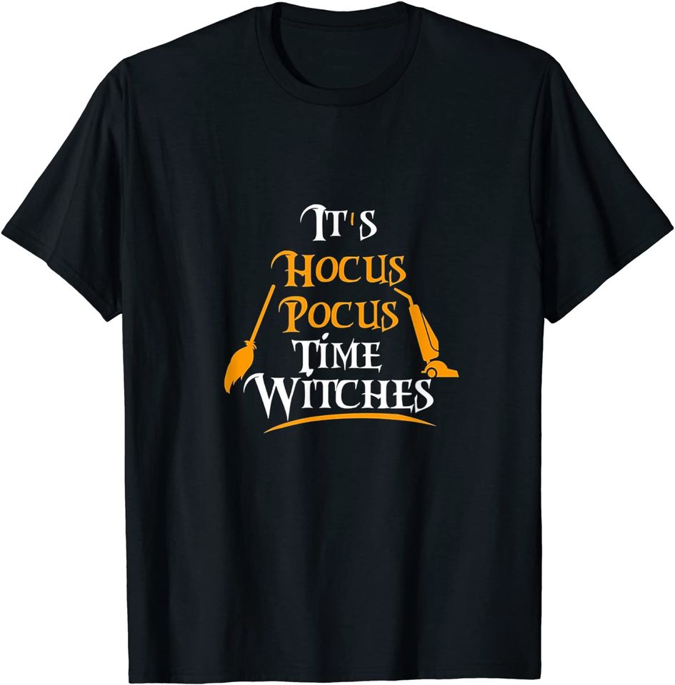 Its Hocus Pocus Time Witches Halloween Day T Shirt