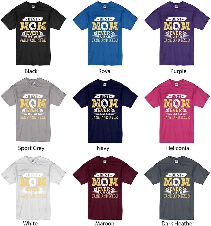 Best Mom Ever Just Ask T Shirt