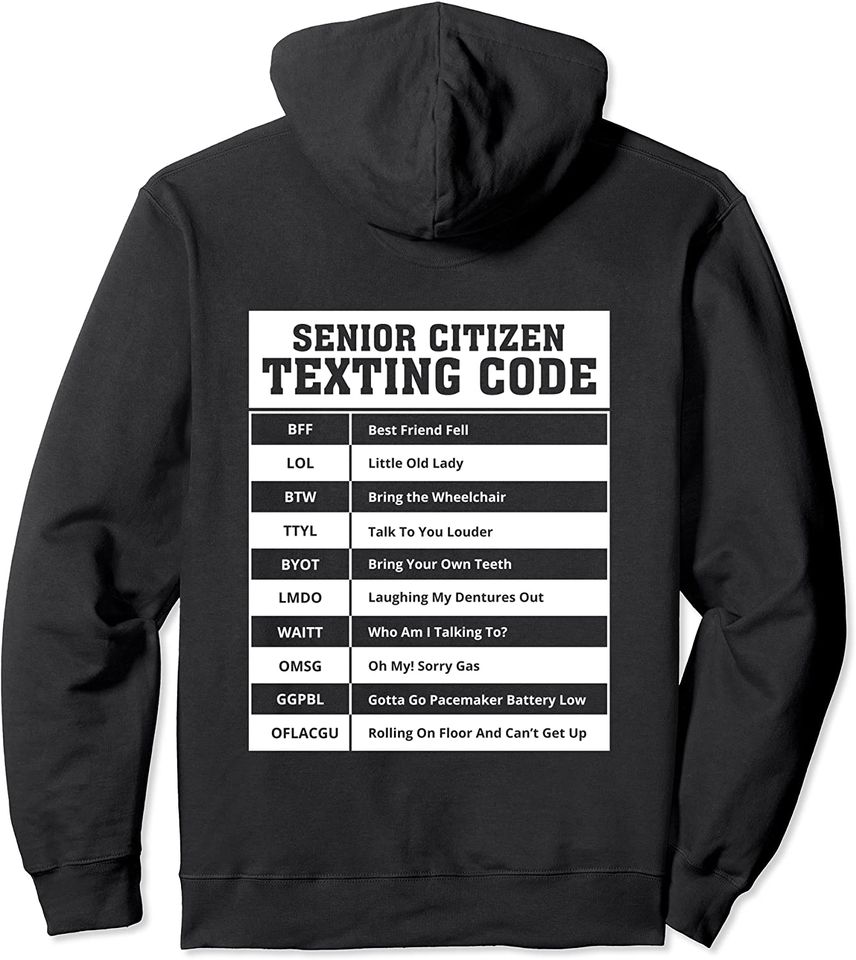 Funny Senior Citizen Translation Phone Texting Message Gift Pullover Hoodie