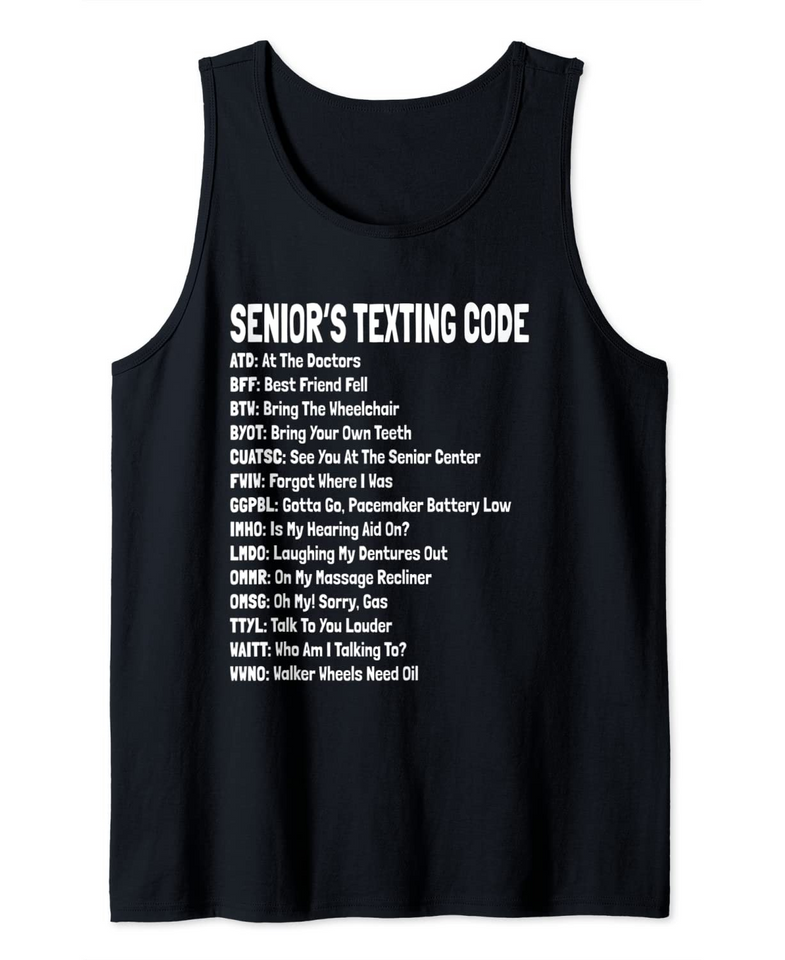 Funny Senior Citizen Texting Code Gift Tank Top