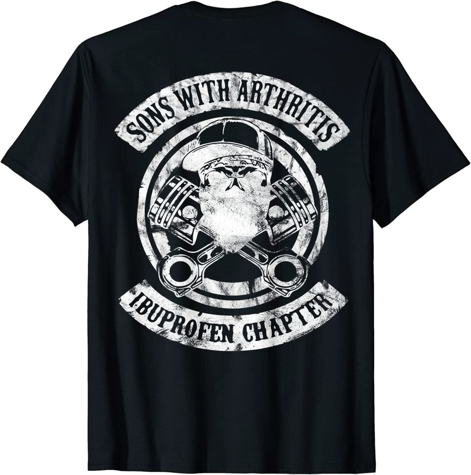 Sons with Arthritis Biker Motorcycle Rocker Ibuprofen MC T-Shirt