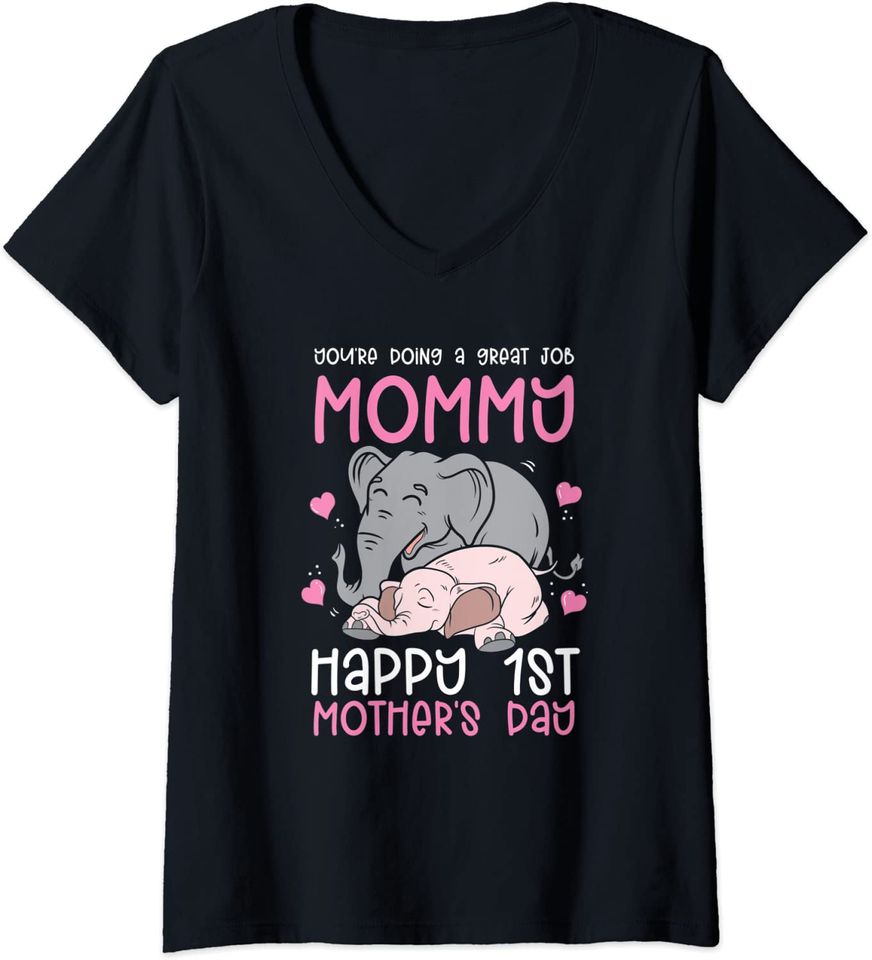 You're Doing A Great Job Mommy Happy 1st Mother's Day V Neck T-Shirt