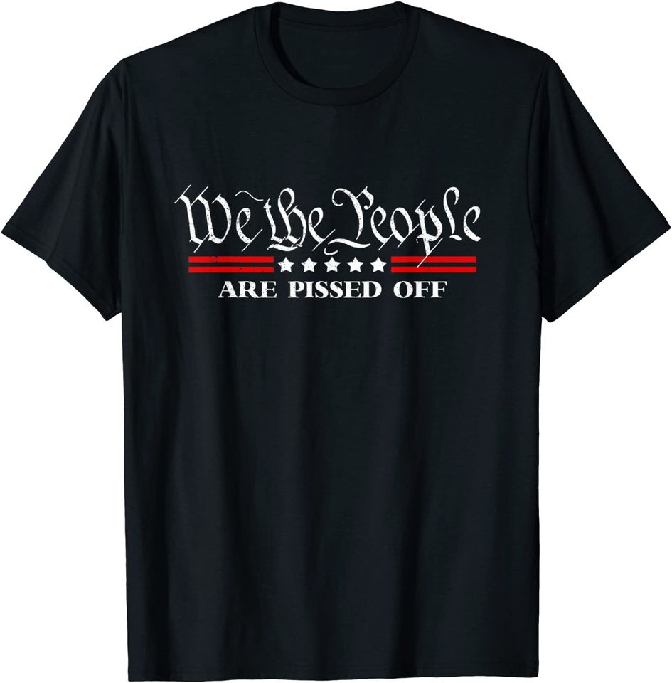 We The People Are Pissed Off Fight For Democracy Vintage T-Shirt