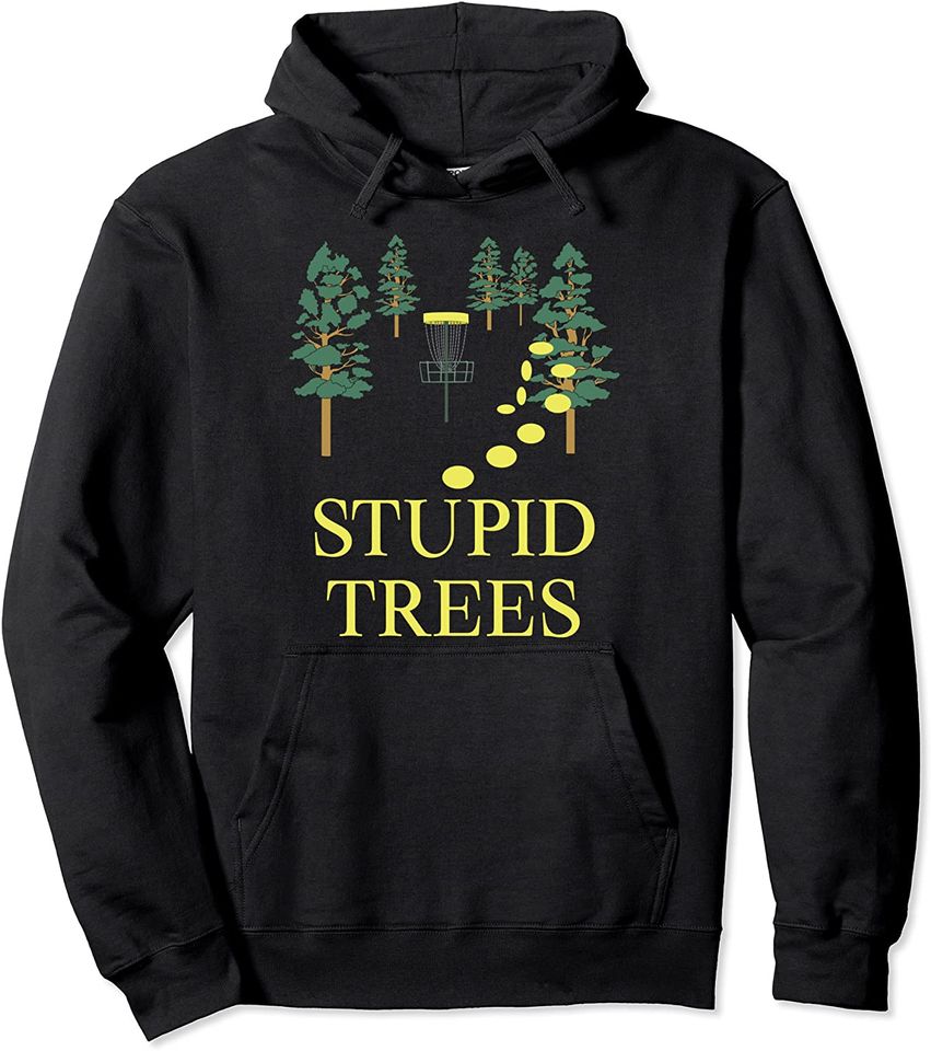 Funny Disc Golf Stupid Tree Frisbee Golfing Pullover Hoodie