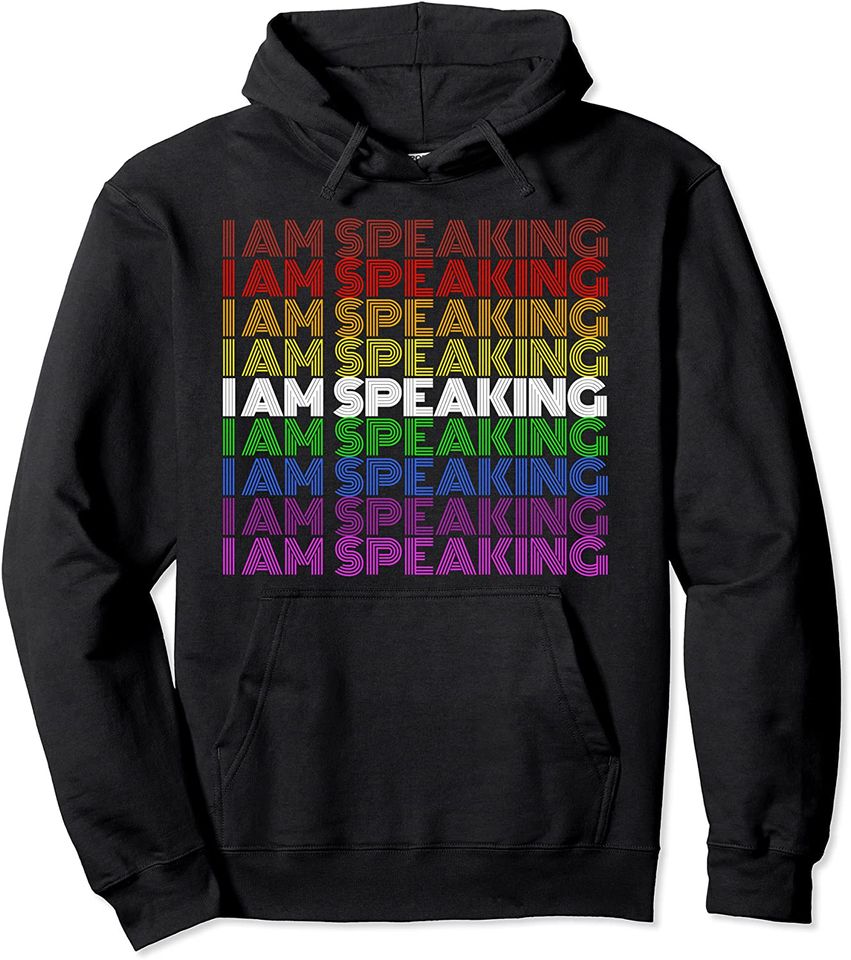 I Am Speaking Rainbow Pride Pullover Hoodie