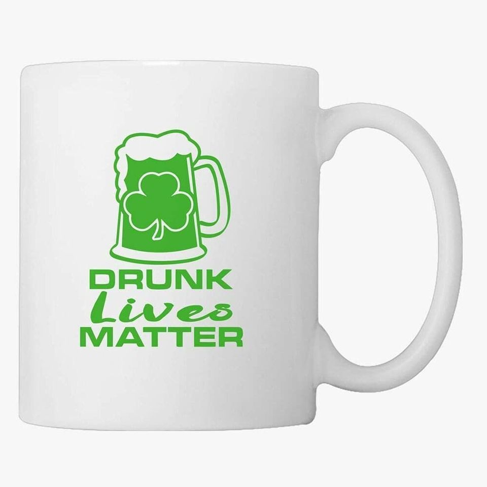 Drunk Lives Matter Mug