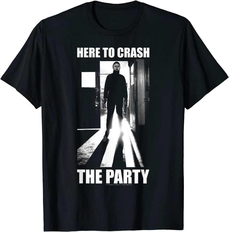 Halloween Michael Myers Here To Crash The Party T-Shirt