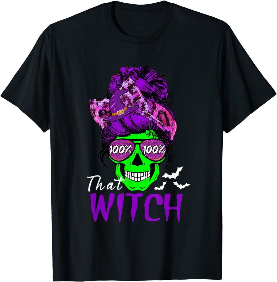 100% That Witch Halloween Costume Witch Women Girls T-Shirt