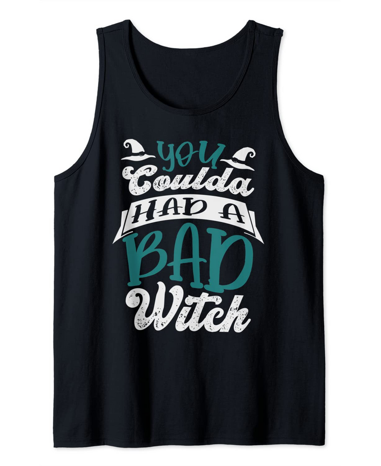 You coulda had a bad witch Halloween Fan Funny Halloween Tank Top