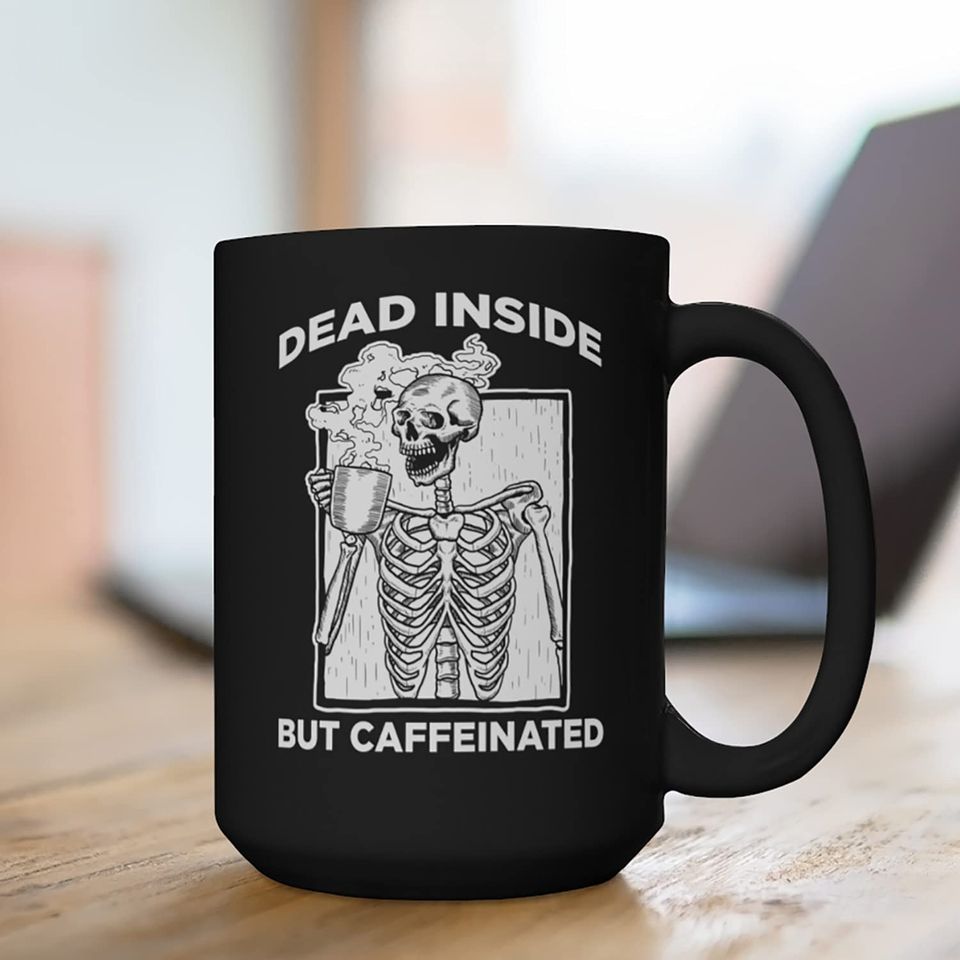 Dead Inside but Caffeinated Black Mug