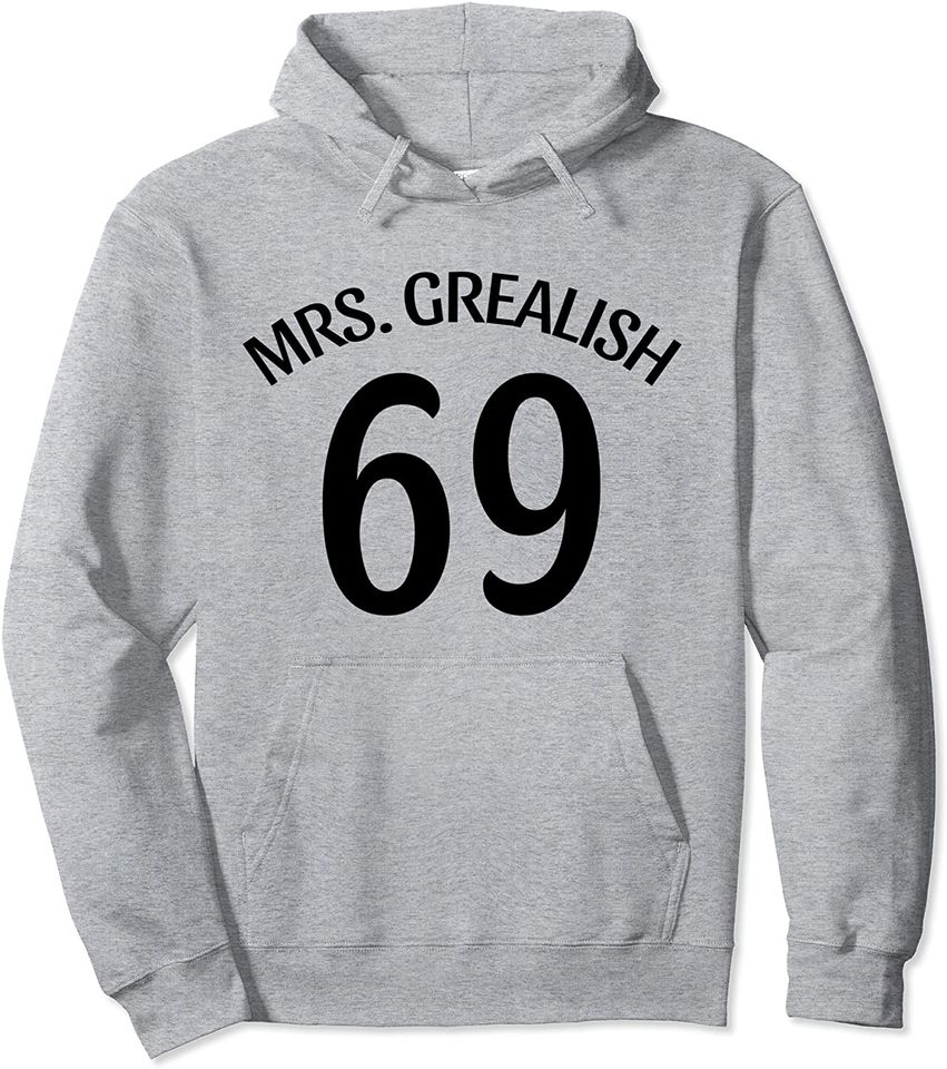 Mrs Grealish 69 Pullover Hoodie