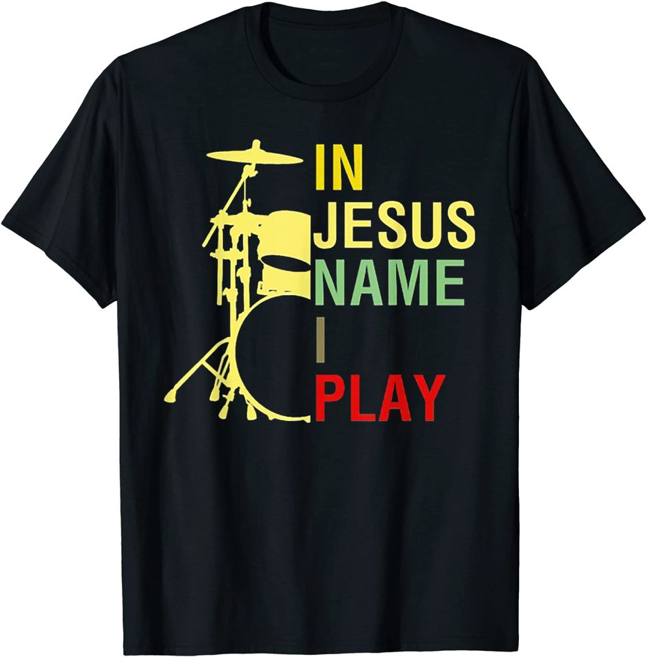 In Jesus Name I Play Vintage Drum T-Shirt