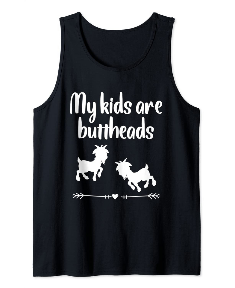 Goat Mom My Kids Are Buttheads Goat Farmer Tank Top
