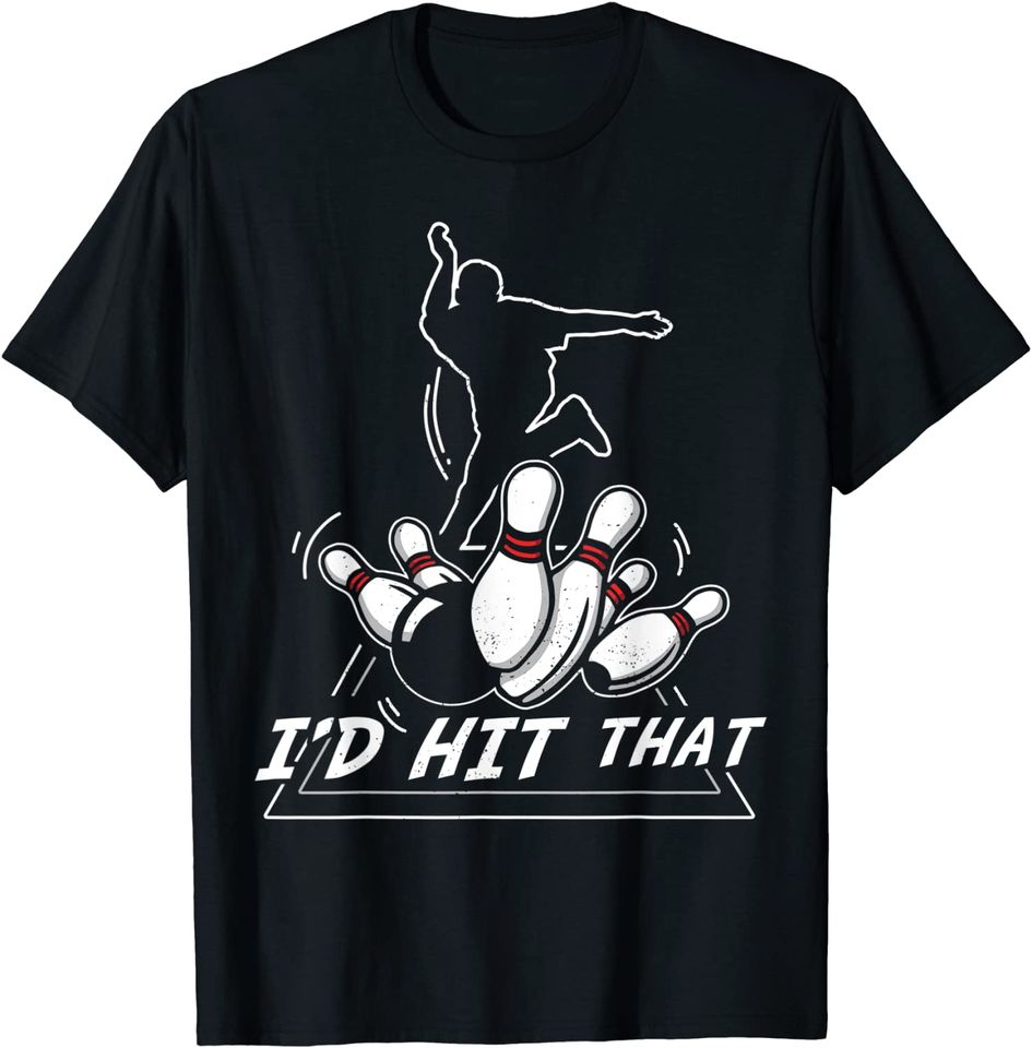 Vintage Bowling Gift Design Dad Joke - I'd Hit That T-Shirt