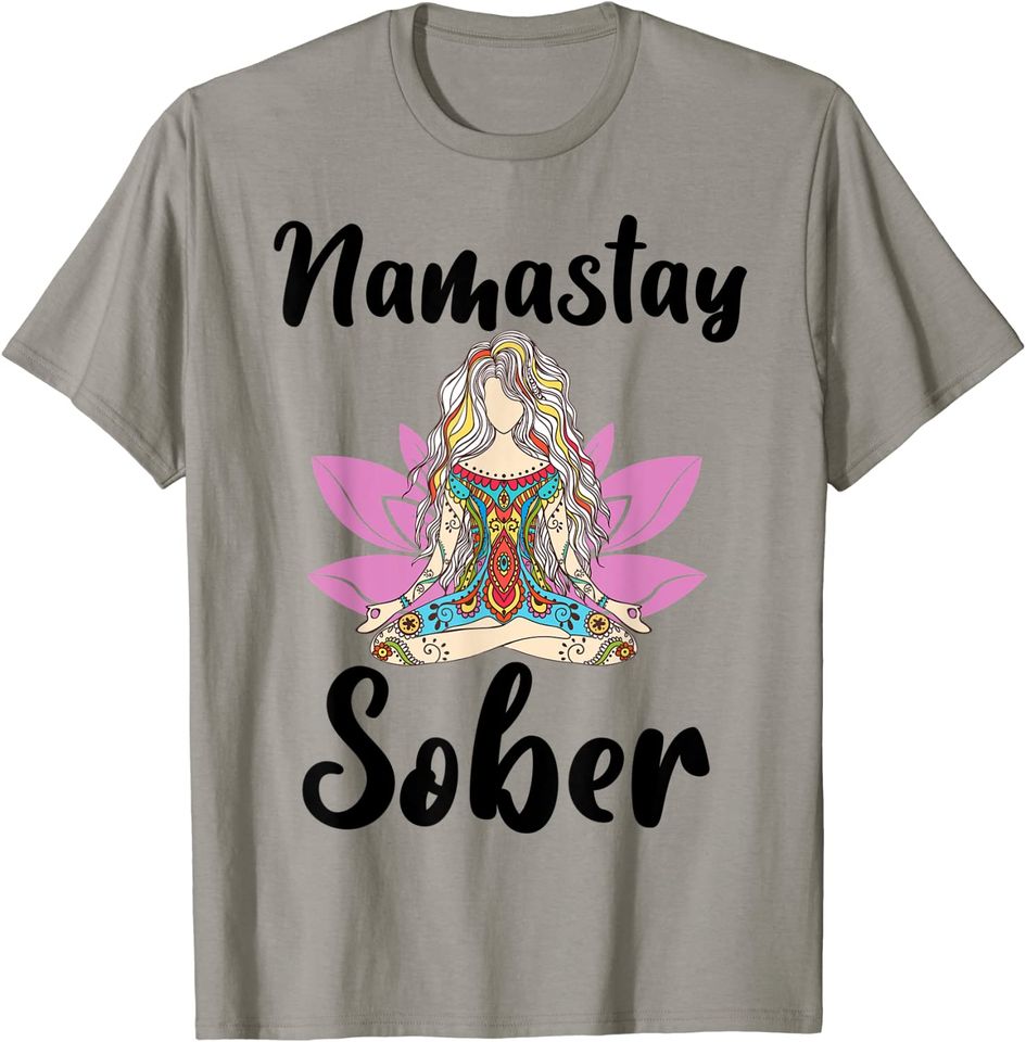 Namastay Sober T-Shirt