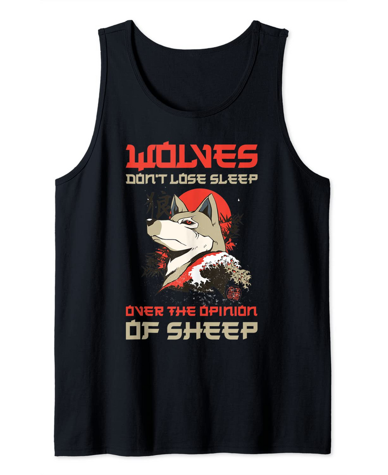 Wolves Dont Lose Sleep Over The Opinion Of Sheep Tank Top