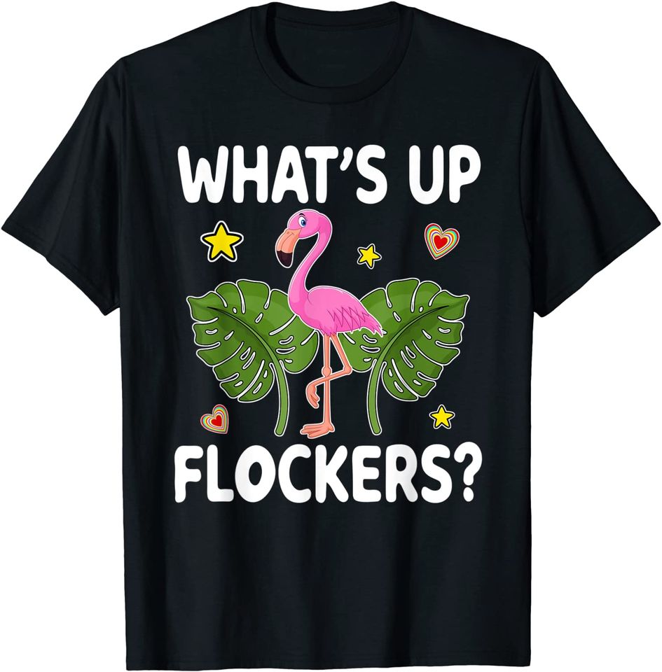 What's Up Flockers Shirt Funny Flamingo Lover Design T-Shirt