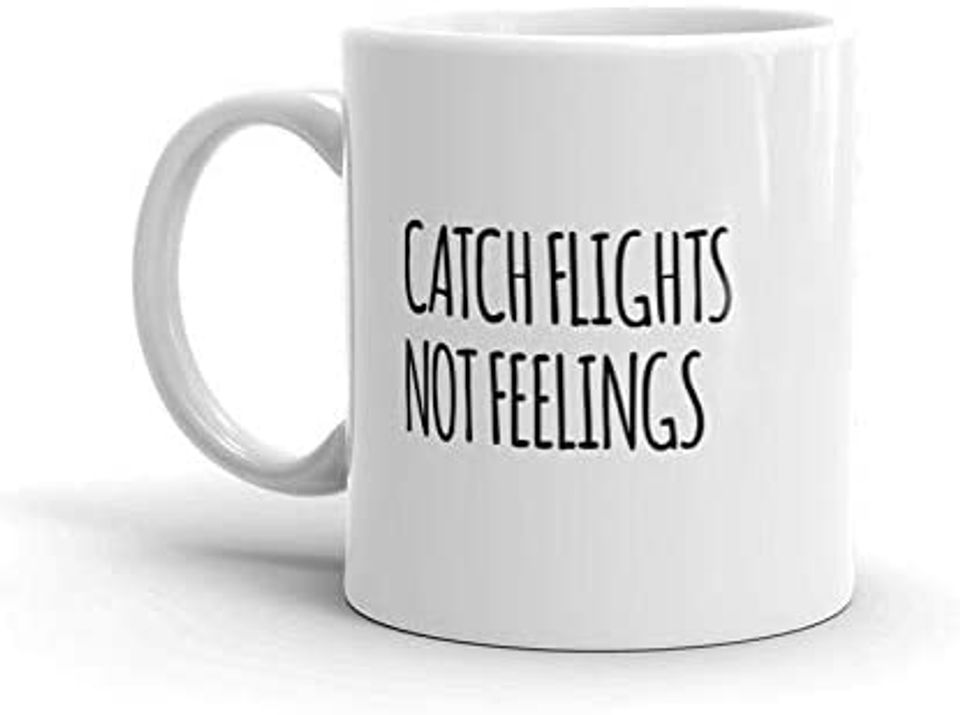 Catch Flights Not Feelings Mug