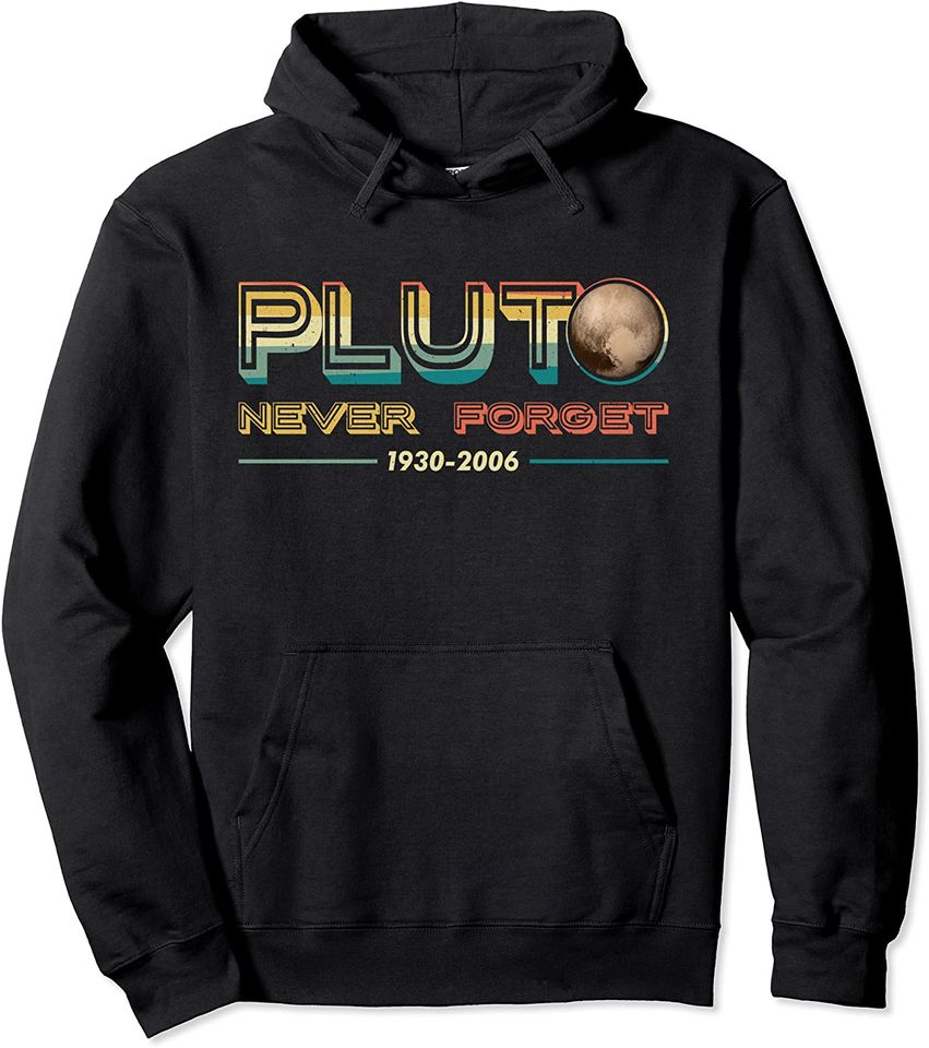 Never Forget Pluto Planet Astronomy Astronomer Vintage Pullover Hoodie