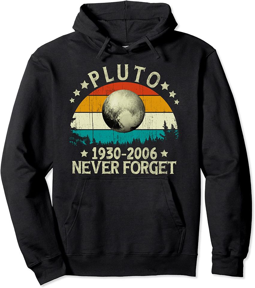 Vintage Retro Style Pine Tree Never Forget Pluto 1930-2006 Pullover Hoodie