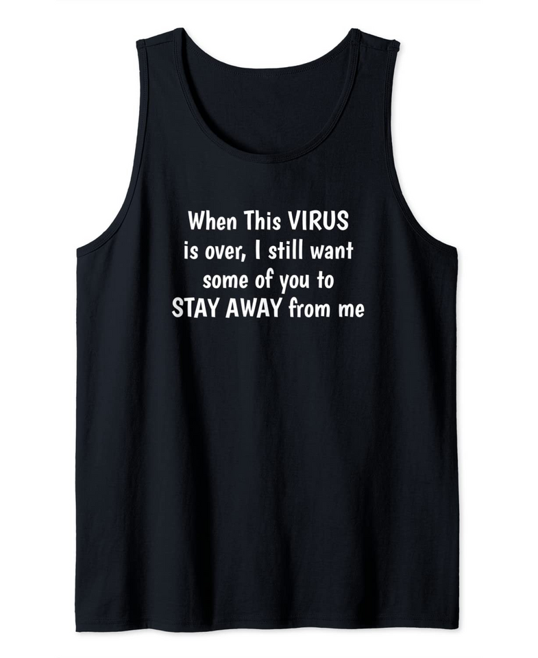 When This Virus is Over Graphic Text Novelty Sarcastic Funny Tank Top