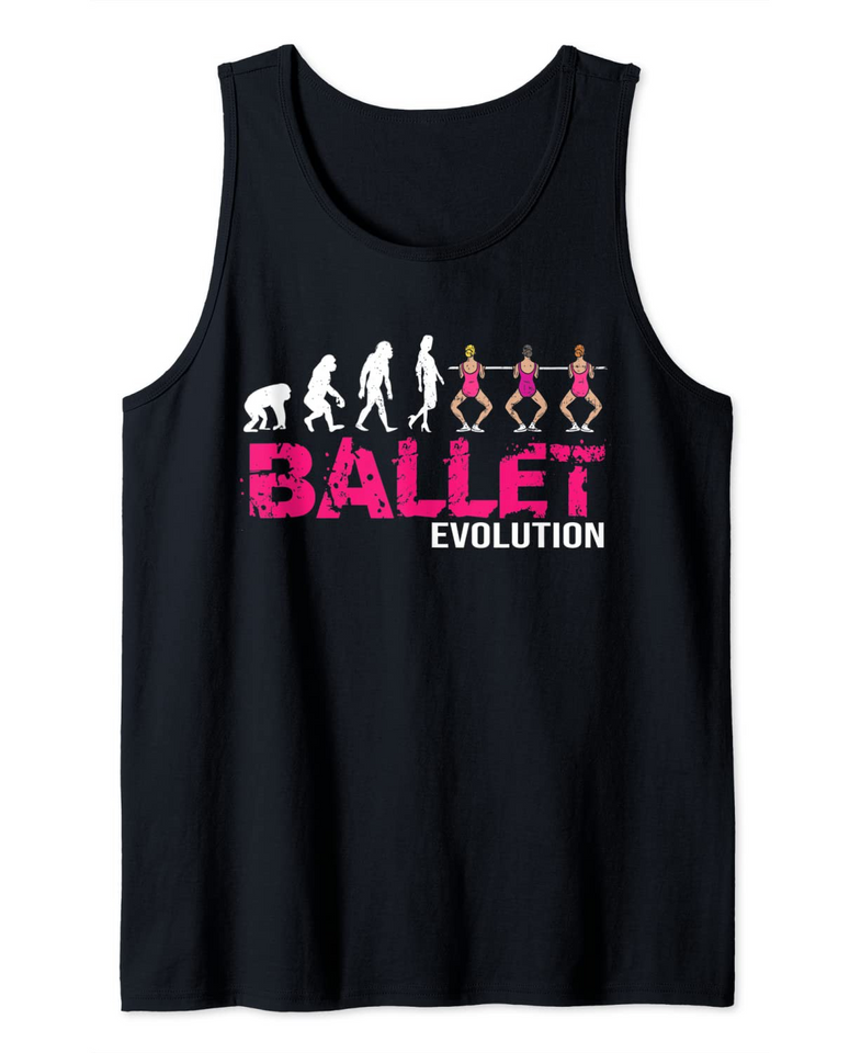 Evolution Of A Ballet Dancer Quote Tank Top