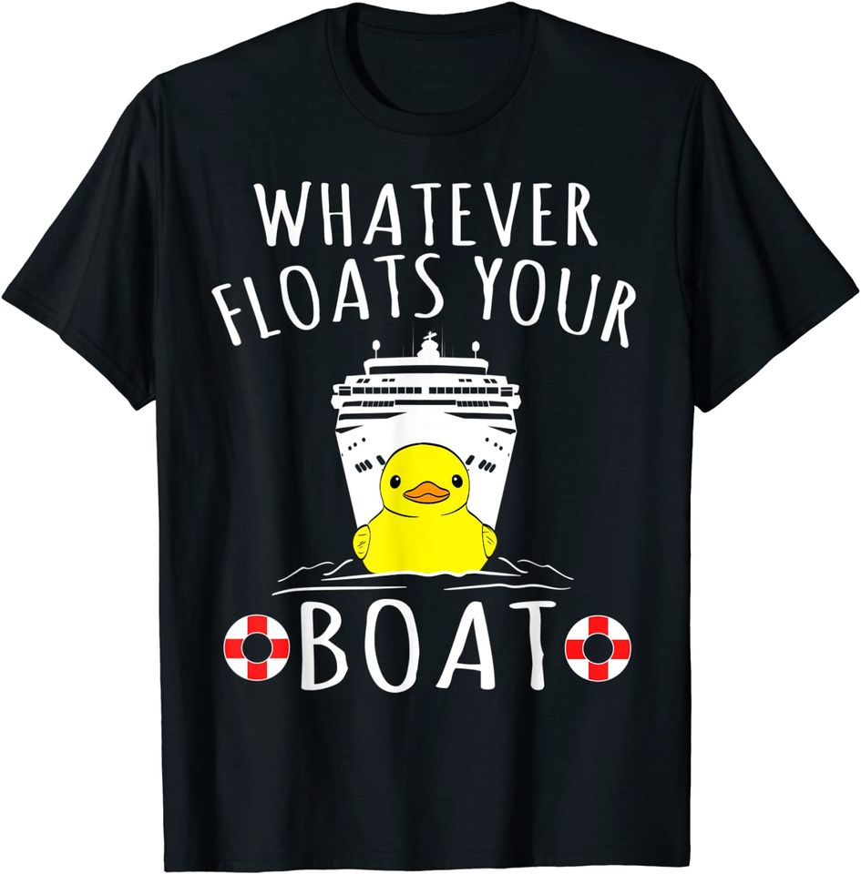 Whatever Floats Your Boat Sarcastic Cruise Matching T-Shirt
