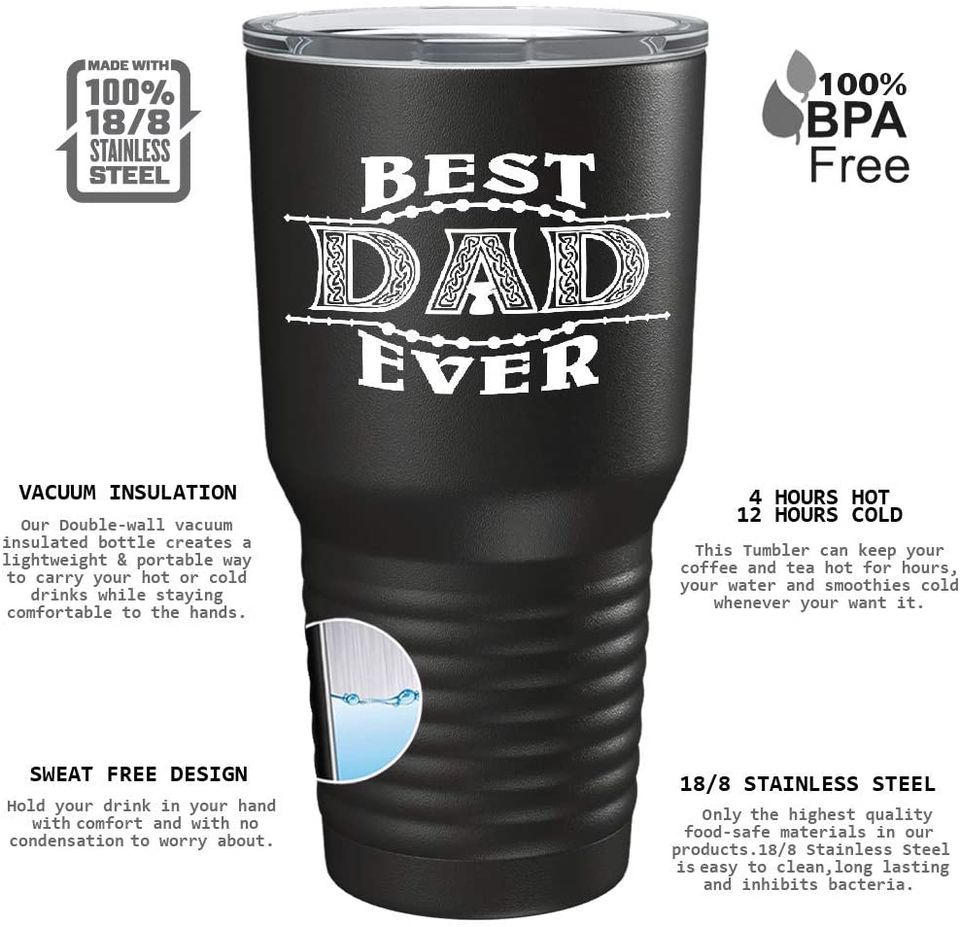 Best Dad Ever on Black 30 oz Fathers Day Stainless Steel Tumbler