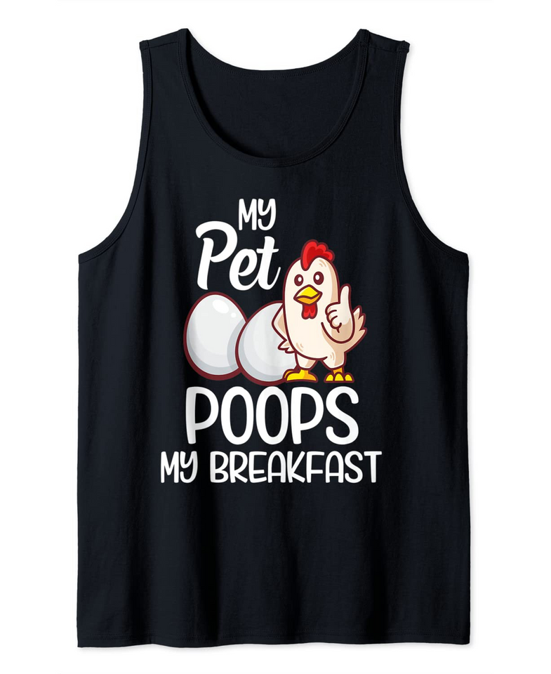 My Pet Poops My Breakfast, Chicken Farm & Farming Tank Top