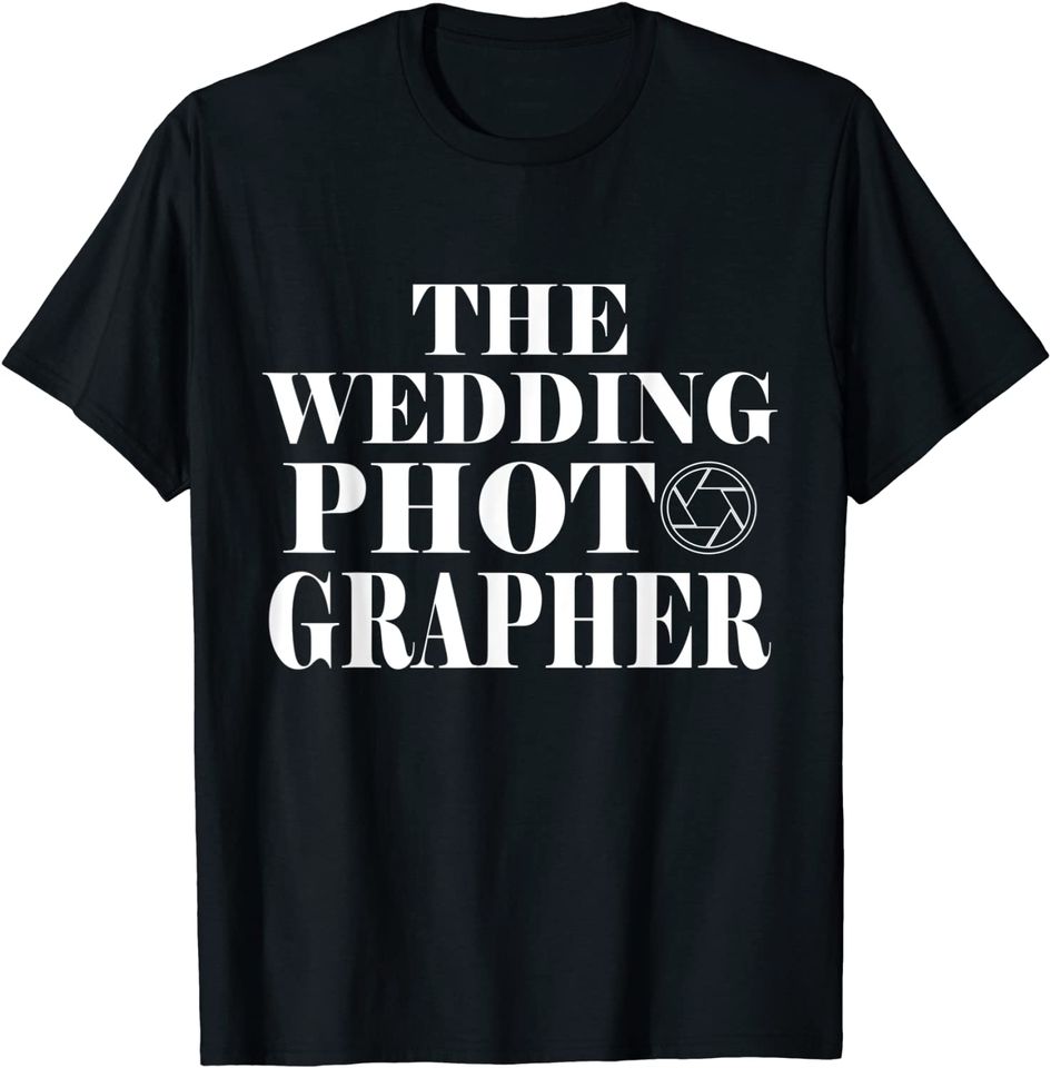 Wedding Photographer T-Shirt