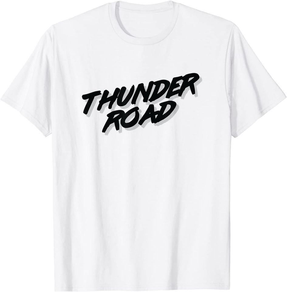 Thunder Road T-Shirt
